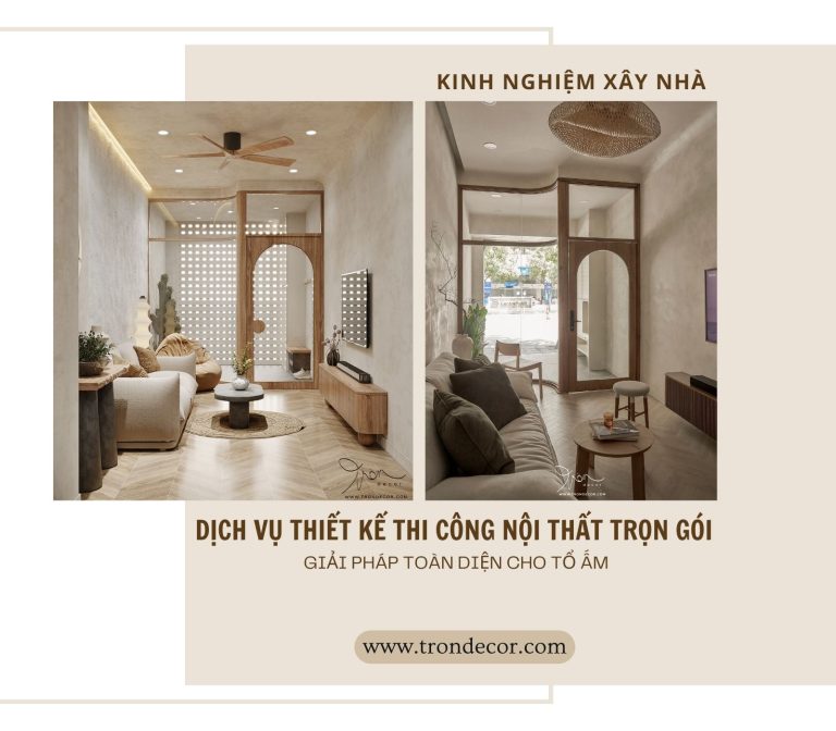 DỊCH VỤ THIẾT KẾ THI CÔNG NỘI THẤT TRỌN GÓI – GIẢI PHÁP TOÀN DIỆN CHO ...