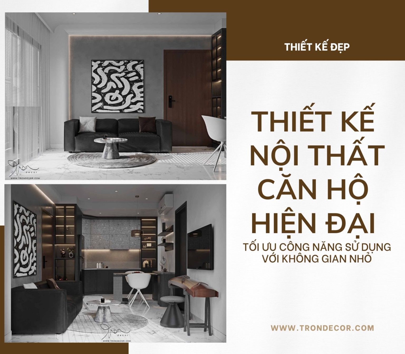 THIẾT KẾ NỘI THẤT CĂN HỘ HIỆN ĐẠI – TỐI ƯU CÔNG NĂNG SỬ DỤNG VỚI KHÔNG ...