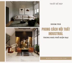 KHÁM PHÁ PHONG CÁCH NỘI THẤT INDUSTRIAL TRONG NHÀ PHỐ HIỆN ĐẠI | THIẾT ...